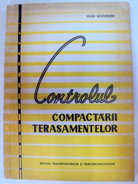 CONTROLUL COMPACTARII TRASAMENTELOR,1965-I.SCHWEIZER