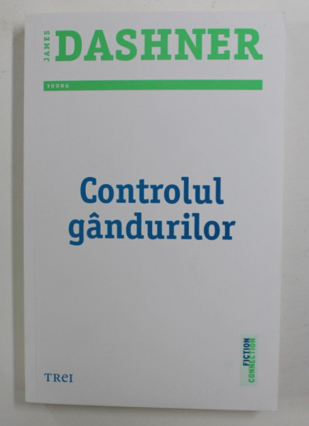 CONTROLUL GANDURILOR de JAMES DASHNER , 2016