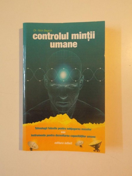 CONTROLUL MINTII UMANE de NICK BEGICH, 2010