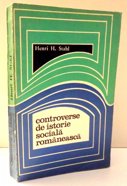 CONTROVERSE DE ISTORIE SOCIALA ROMANEASCA de HEENRI H. STAHL , 1969
