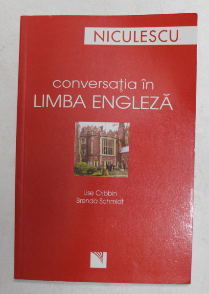 CONVERSATIA IN LIMBA ENGLEZA de LISE CRIBBIN si BRENDA SCHMIDT , 2007