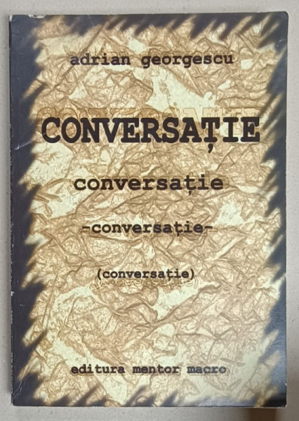 CONVERSATIE de ADRIAN GEROGESCU , 2005