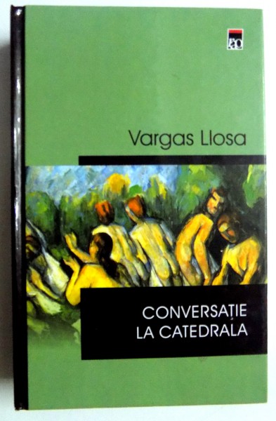CONVERSATIE LA CATEDRALA de VARGAS LLOSA , 2004