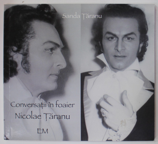 CONVERSATII IN FOAIER , NICOLAE TARANU de SANDA TARANU , 2016 , DEDICATIE *