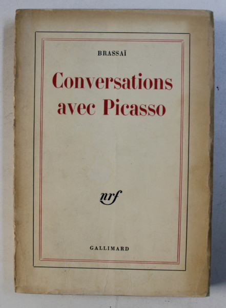 CONVERSATIONS AVEC PICASSO par BRASSAI , avec 53 photographies de l ' auteur , 1964