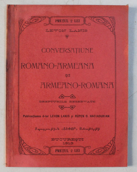 CONVERSATIUNEA ROMANO-ARMEANA SI ARMEANO-ROMANA de LEVON LANIS , 1913 FORMATI MIC*