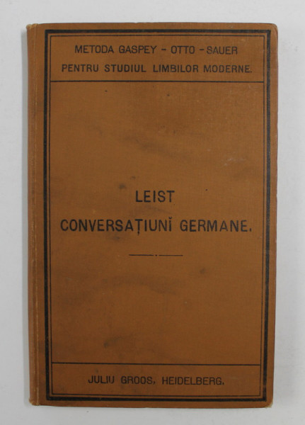 CONVERSATIUNI GERMANE - NOU CONDUCTOR METODIC de LUDOVIC LEIST , 1897