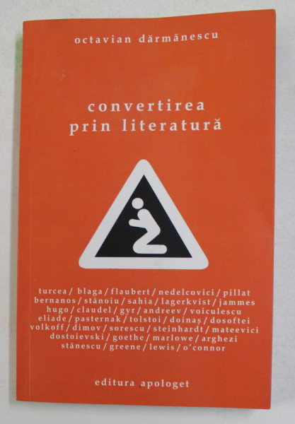 CONVERTIREA PRIN LITERATURA de OCTAVIAN DARMANESCU , 2007