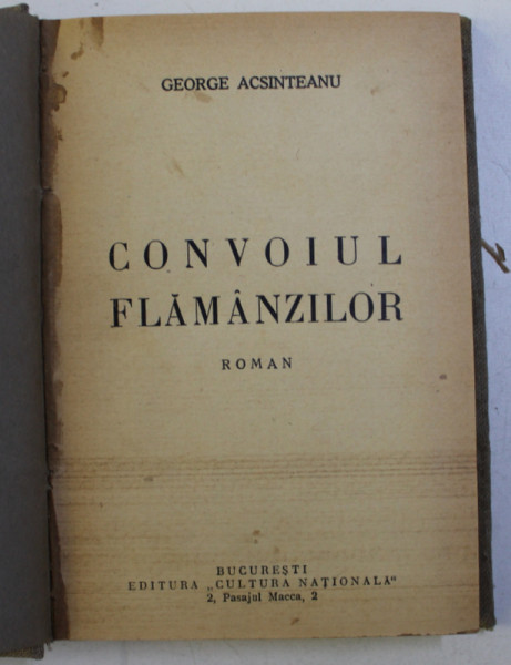 CONVOIUL FLAMANZILOR - roman de GEORGE ACSINTEANU , EDITIE INTERBELICA