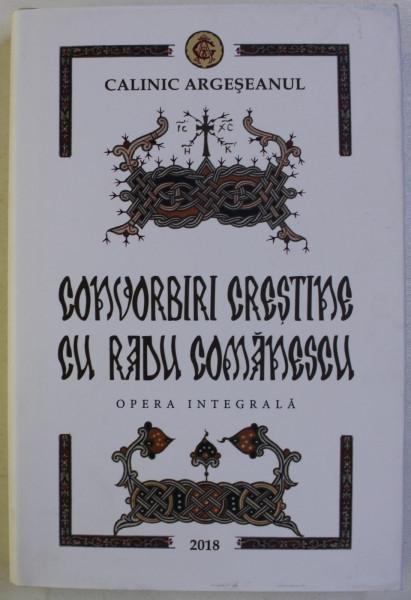 CONVORBIRI CRESTINE CU RADU COMANESCU de CALINIC ARGESEANUL , 2018