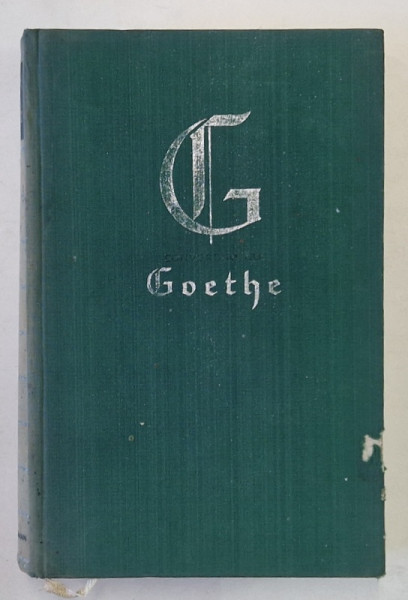 CONVORBIRI CU GOETHE de JOHANN PETER ECKERMANN , 1965 *EDITIE CARTONATA , *MINIMA UZURA