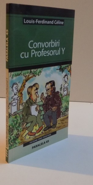 CONVORBIRI CU PROFESORUL Y de LOUIS FERDINAND CELINE , 2006