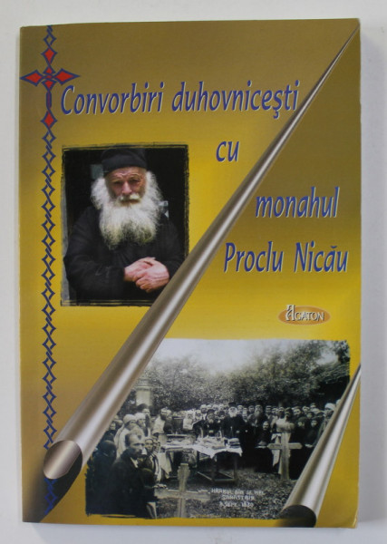CONVORBIRI DUHOVNICESTI CU MONAHUL PROCLU NICAU , editie de Pr. NICOLAE NICAU , 2004