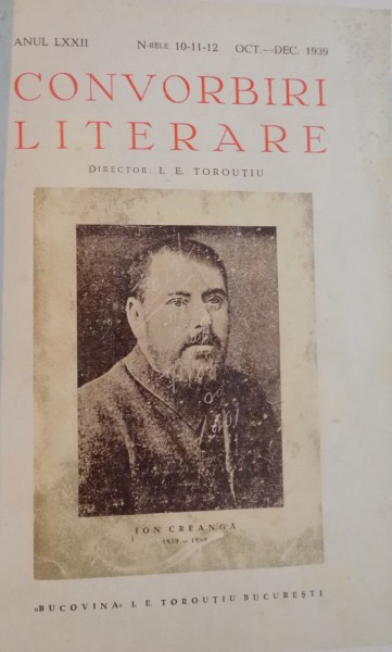 CONVORBIRI LITERARE , ANUL LXXII N-RELE 10-11-12 , OCT. - DEC. 1939 / CONVORBIRI LITERARE ANUL LXXIII , N-RELE 7 - 12 , IULIE - DEC. 1940 , BASARABIA , BUCOVINA ,TRANSILVANIA