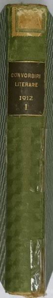 CONVORBIRI LITERARE , COLEGAT DE 4 NUMERE , APARUTE IN PERIOADA FEBRUARIE  - IULIE , 1912