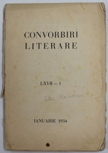 CONVORBIRI LITERARE , LXVII - 1 , IANUARIE ,ARTICOLE DE M. ELIADE , EMIL CIORAN , C. NOICA , 1934 , COPERTA CU PETE SI URME DE UZURA , COTOR DEFECT