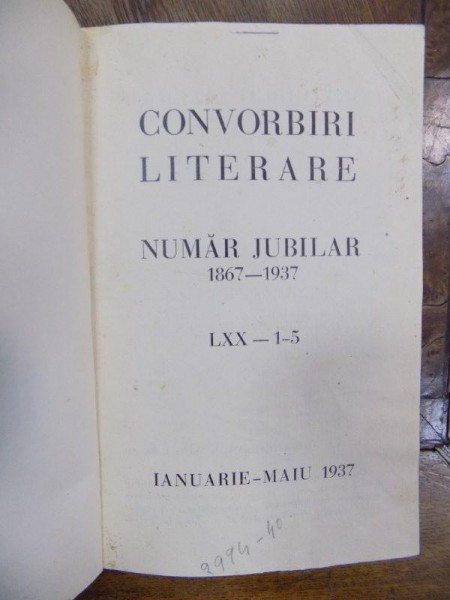 Convorbiri Literare, Numar jubiliar 1867 - 1937, Ianuarie - Mai 1937