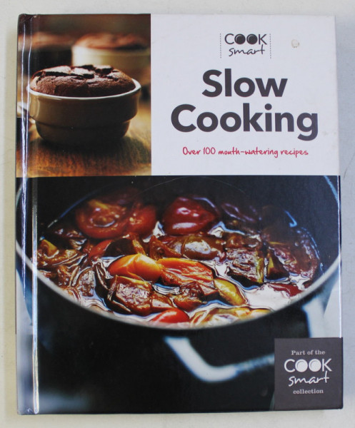 COOK SMART , SLOW COOKING , OVER 100 MONTH - WATERING RECIPES , 2015