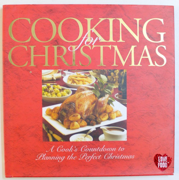 COOKING FOR CHRISTMAS  - A COOK 'S COUNTDOWN TO PLANNING THE PERFECT CHRISTMAS by LINDA DOESER , 2004