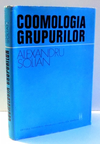 COOMOLOGIA GRUPURILOR de ALEXANDRU SOLIAN , 1977