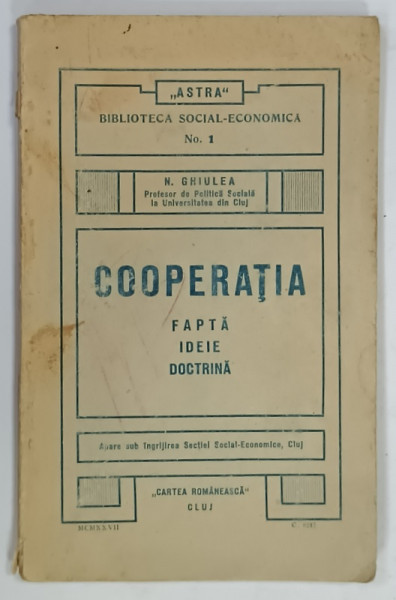 COOPERATIA , FAPTA , IDEIE , DOCTRINA de N. GHIULEA , 1927, SUBLINIATA