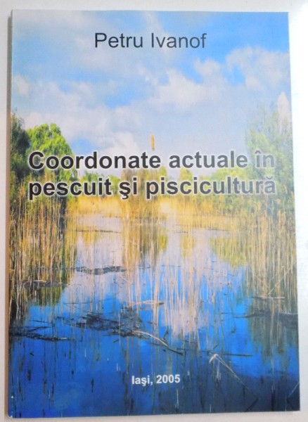 COORDONATE ACTUALE IN PESCUIT SI PISCICULTURA , 2005