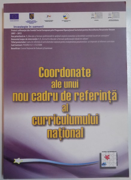 COORDONATE ALE UNUI NOU CADRU DE REFERINTA AL CURRICULUMULUI NATIONAL , 2012