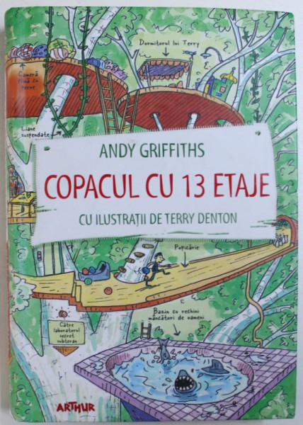 COPACUL CU 13 ETAJE de ANDY GRIFFITHS , cu ilustratii de TERRY DENTON , 2017