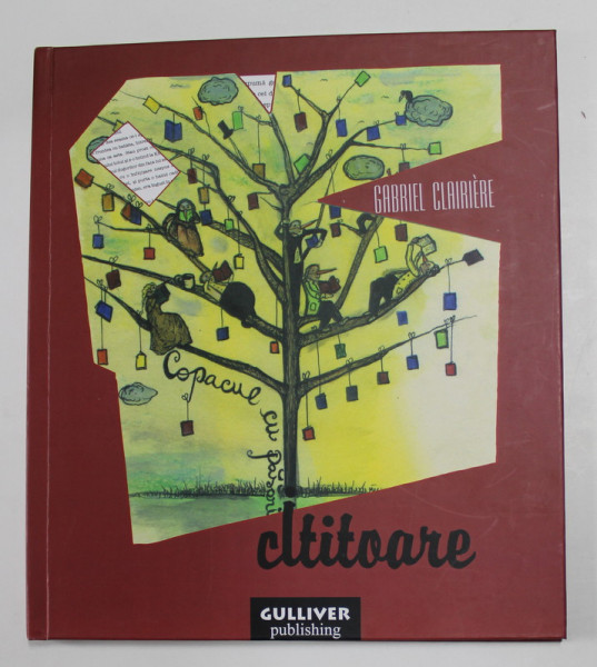COPACUL CU PASARI CITITOARE de GABRIEL CLAIRIERE , ANII '2000
