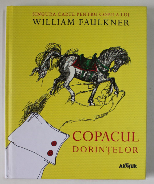 COPACUL DORINTELOR / THE WISHING TREE de WILLIAM FAULKNER , illustratii  by DON BOLOGNESE , EDITIE BILINGVA 2017 ,