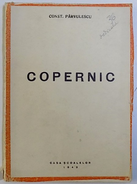 COPERNIC de CONST. PARVULESCU , 1943 , DEDICATIE*