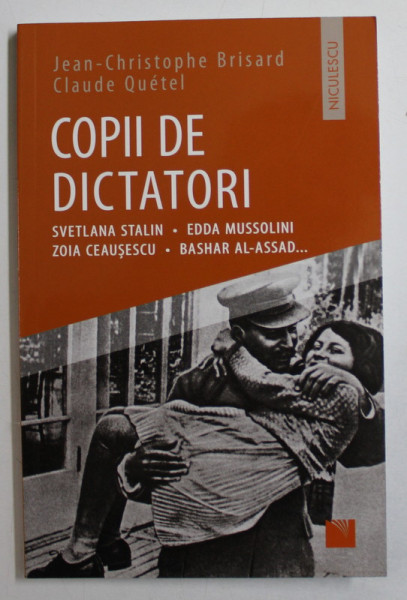 COPII DE DICTATORI de JEAN CHRISTOPHE BRISAD , CLAUDE QUETEL , 2018