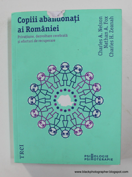 COPIII ABANDONATI AI ROMANIEI, PRIVATIUNE, DEZVOLTARE CEREBRALA SI EFORTURI DE RECUPERARE, 2014