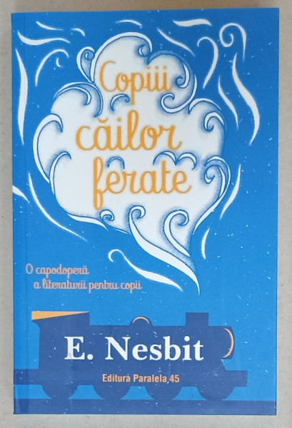 COPIII CAILOR FERATE de E. NESBIT ,  2024