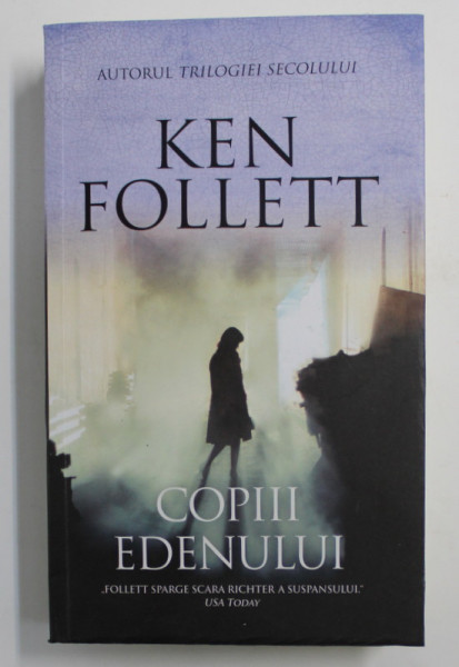 COPIII EDENULUI , roman de KEN FOLLETT , 2019