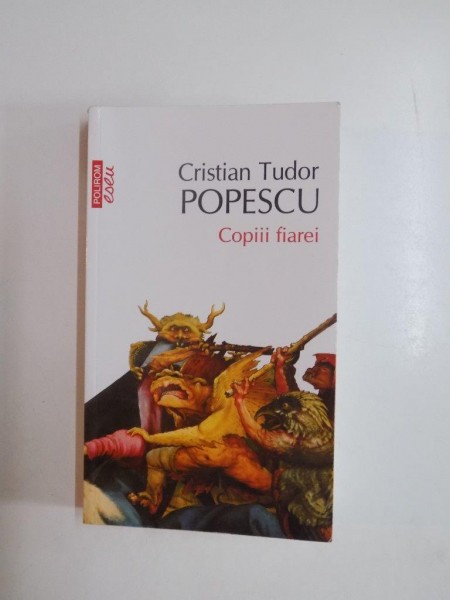 COPIII FIAREI de CRISTIAN TUDOR POPESCU, 2013