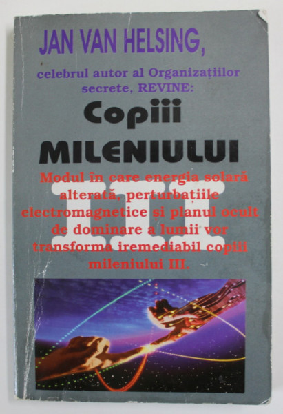 COPIII MILENIULUI de JAN VAN HELSING, 2003 * MINIMA UZURA