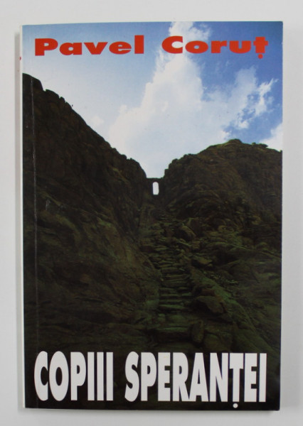 COPIII SPERANTEI de PAVEL CORUT , 1997
