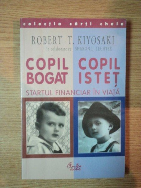 COPIL BOGAT , COPIL ISTET de ROBERT T. KIYOSAKI , 2002