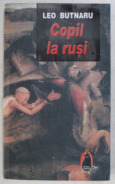 COPIL LA RUSI , BASARABIA ANILOR ' 50 de LEO BUTNARU , 2008