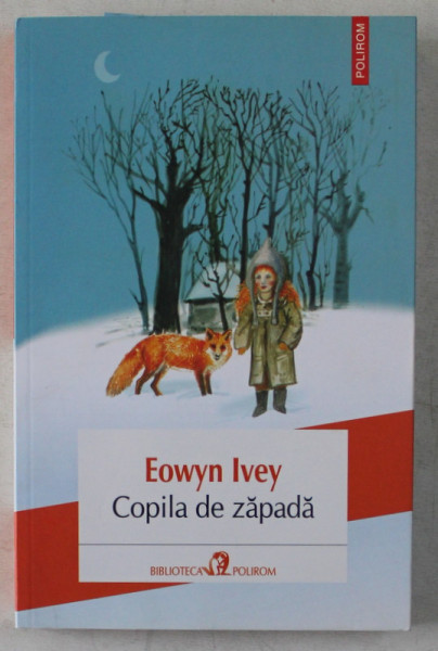 COPILA DE ZAPADA , roman de EOWYN IVEY , 2014