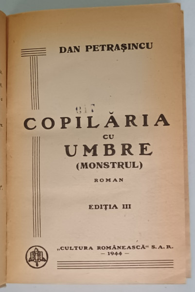 COPILARIA  CU UMBRE ( MONSTRUL )  , roman de DAN PETRASINCU , 1944, DEDICATIE *