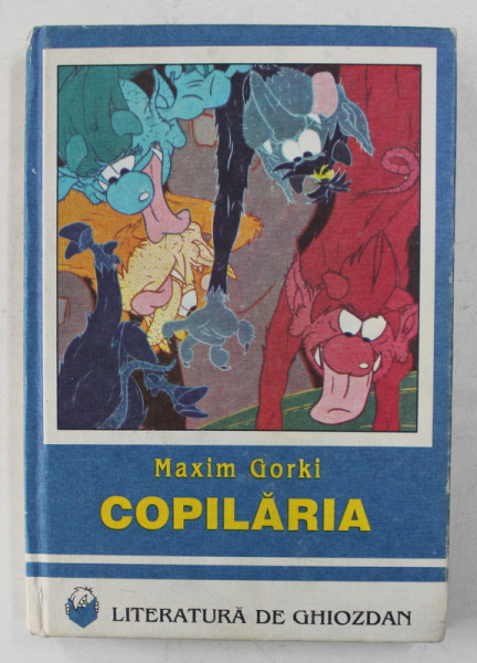 COPILARIA de MAXIM GORKI , ilustratii de CALIN GIURGIU , 1994