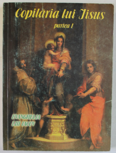 COPILARIA LUI IISUS , PARTEA I , EVANGHELIA LUI IACOV , ANII '2000