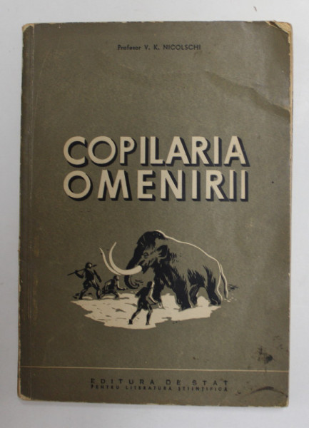 COPILARIA OMENIRII de PROFESOR V.K. NICOLSCHI , 1950