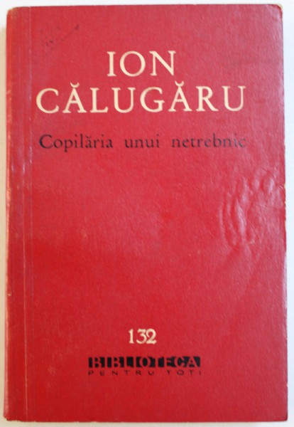 COPILARIA UNUI NETREBNIC de ION CALUGARU , 1962