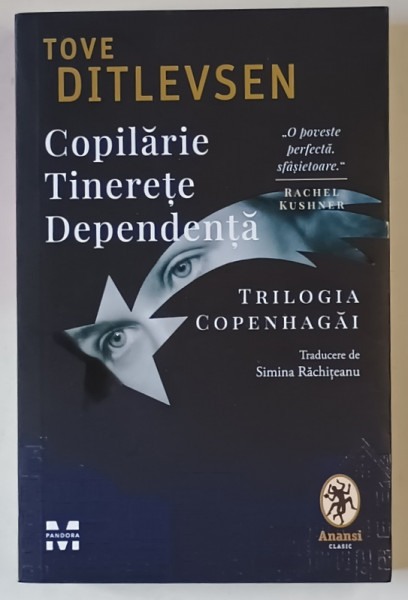COPILARIE , TINERETE , DEPENDENTA , TRILOGIA COPENHAGAI , roman de TOVE DITLEVSEN , 2025