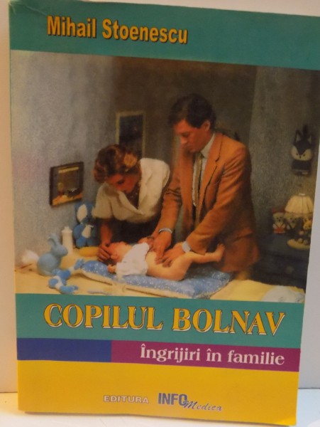 COPILUL BOLNAV , INGRIJIRI IN FAMILIE , 2002