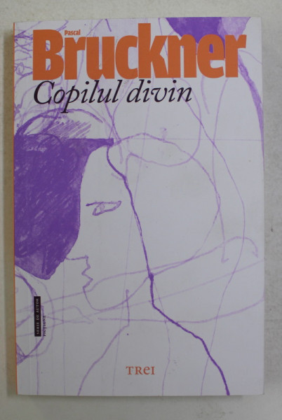 COPILUL DIVIN de PASCAL BRUCKNER , 2016