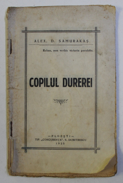 COPILUL DURERII de ALEX . D. SAMURAKAS , 1925